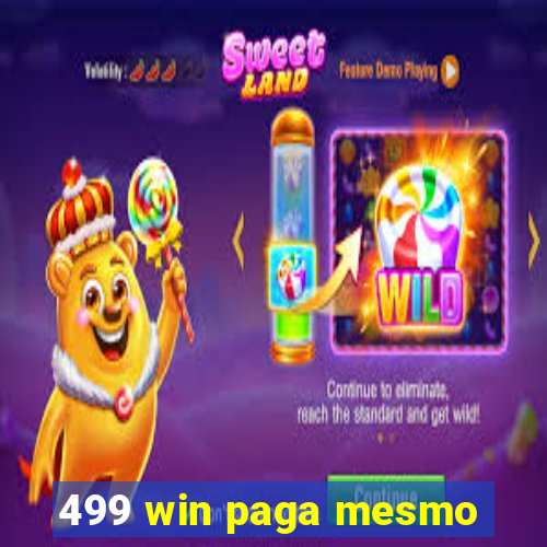 499 win paga mesmo